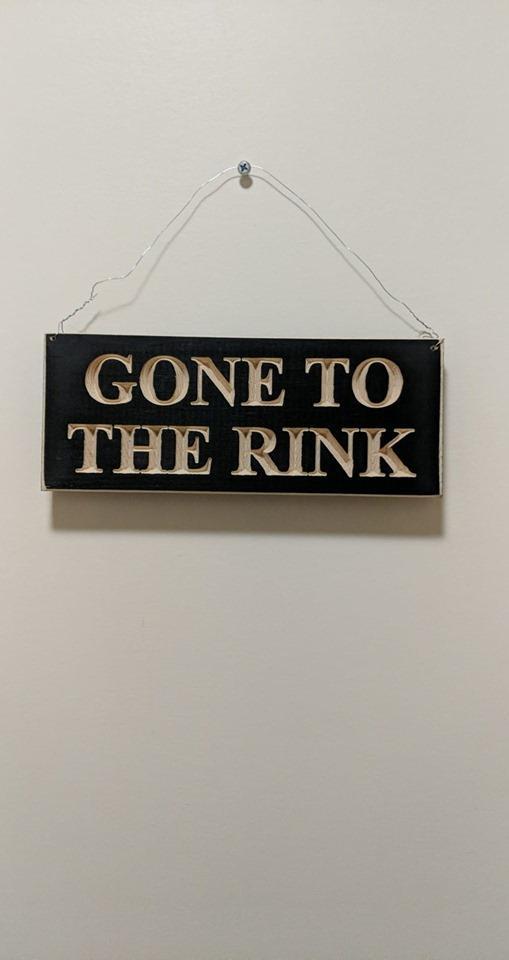 Gone to the Rink Sign