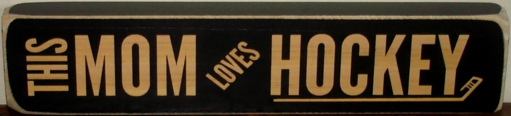 This Mom Loves Hockey Sign